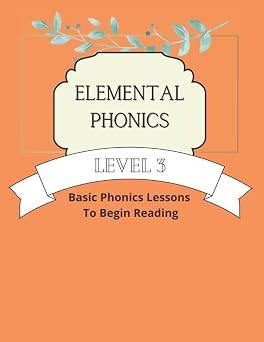 Elemental Phonics Level 3 Easy Phonics Lessons to Learn to Read