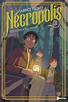 Nécropolis - Tomes 3 - Dès 10 ans par [Fabrice Colin, Juliette Brocal]