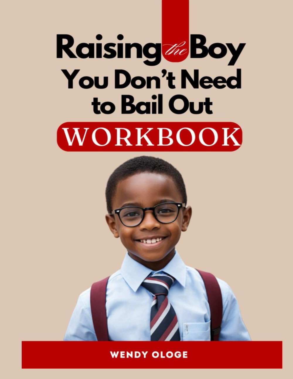 Workbook: Raising the Boy You Don't Need to Bailout
