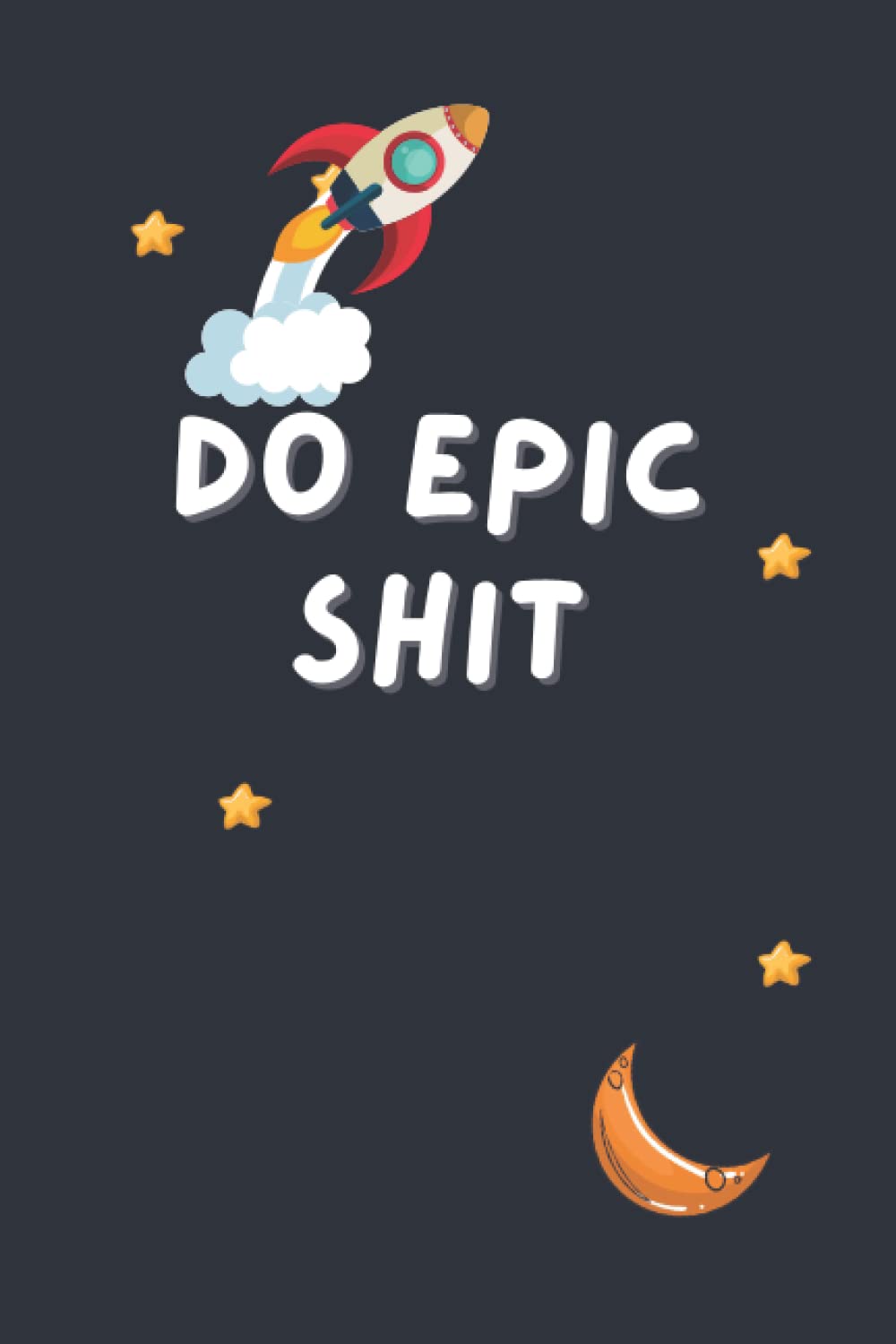 Do Epic Shit