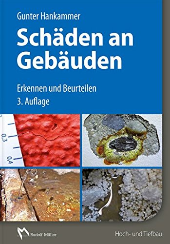 Schäden an Gebäuden: Erkennen und Beurteilen Schäden an Gebäuden: Erkennen und Beurteilen