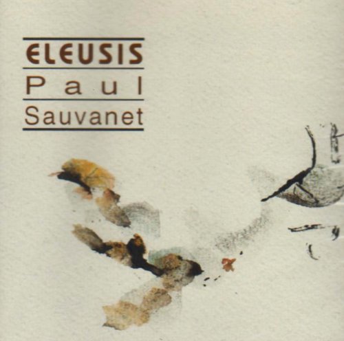 SAUVANET;PAUL - ELEUSIS [Audio CD] SAUVANET;PAUL