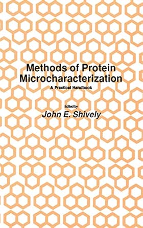 Methods of Protein Microcharacterization: A Practical Handbook 1986th Edition book cover