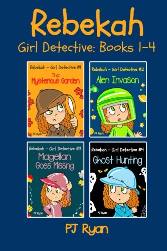 Rebekah - Girl Detective Books 1-4: Fun Short Story Mysteries for Children Ages