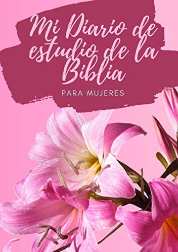 Cuaderno cristiano Mi Diario de estudio de la Biblia para Mujeres: Libreta para el estudio bíblico y devocionario para tus apuntes, versículos, ... diarios. Regalos Cristianos para Mujeres.
