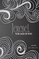 Jerebel: The Age of Fog 1505917891 Book Cover