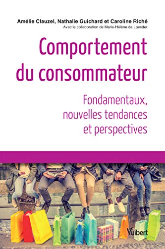 Comportement du consommateur - Nouvelles tendances et perspectives PDF Ebook En Ligne