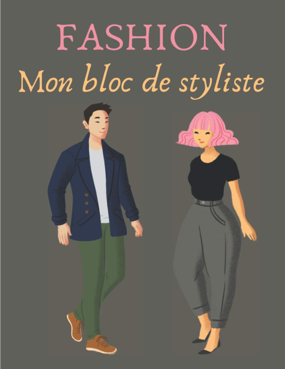FASHION - Mon bloc de styliste: Cahier de dessin pour créateur de mode adulte adolescent 50 créations | Grand Format | Pour les filles de 8 à 12 ans