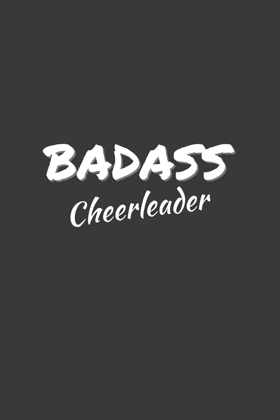 Badass Cheerleader: 6x9 Inch Journal Diary Notebook 110 Blank Lined Pages Cheerleading Gift