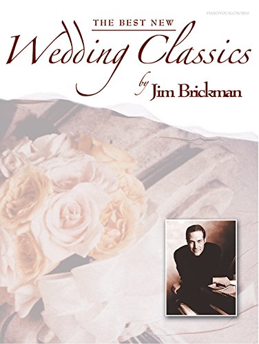 Jim Brickman -- The Best New Wedding Classics: Piano/Vocal/Chords & Piano Solo image 2