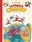  La Grande aventure de la famille Criminy - Tome 1 - La Grande aventure de la famille Criminy