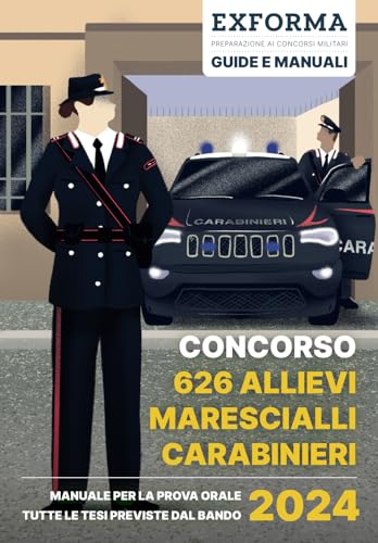 Concorso 626 Allievi Marescialli dell'Arma dei Carabinieri: Manuale per la prova orale