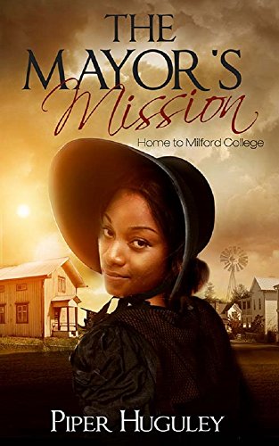 The Mayor's Mission (Home to Milford College Book 2)