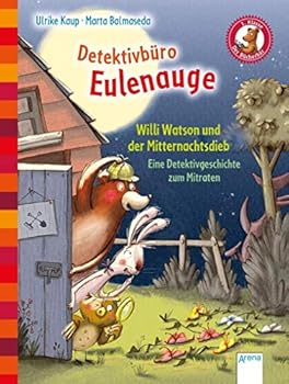 Hardcover Detektivbüro Eulenauge (2). Willi Watson und der Mitternachtsdieb: Eine Detektivgeschichte zum Mitraten. Der Bücherbär: Eine Geschichte für Erstleser Book
