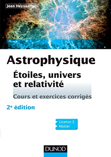 Télécharger Astrophysique - 2e éd. - Etoiles, univers et relativité: Etoiles, univers et relativité PDF Ebook En Ligne