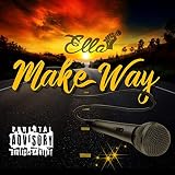 Make Way [Explicit]