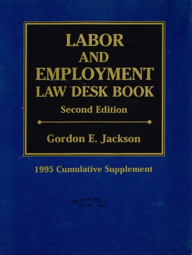 Labor and Employment Law Desk Book: 1995 Cumula... 0131812491 Book Cover
