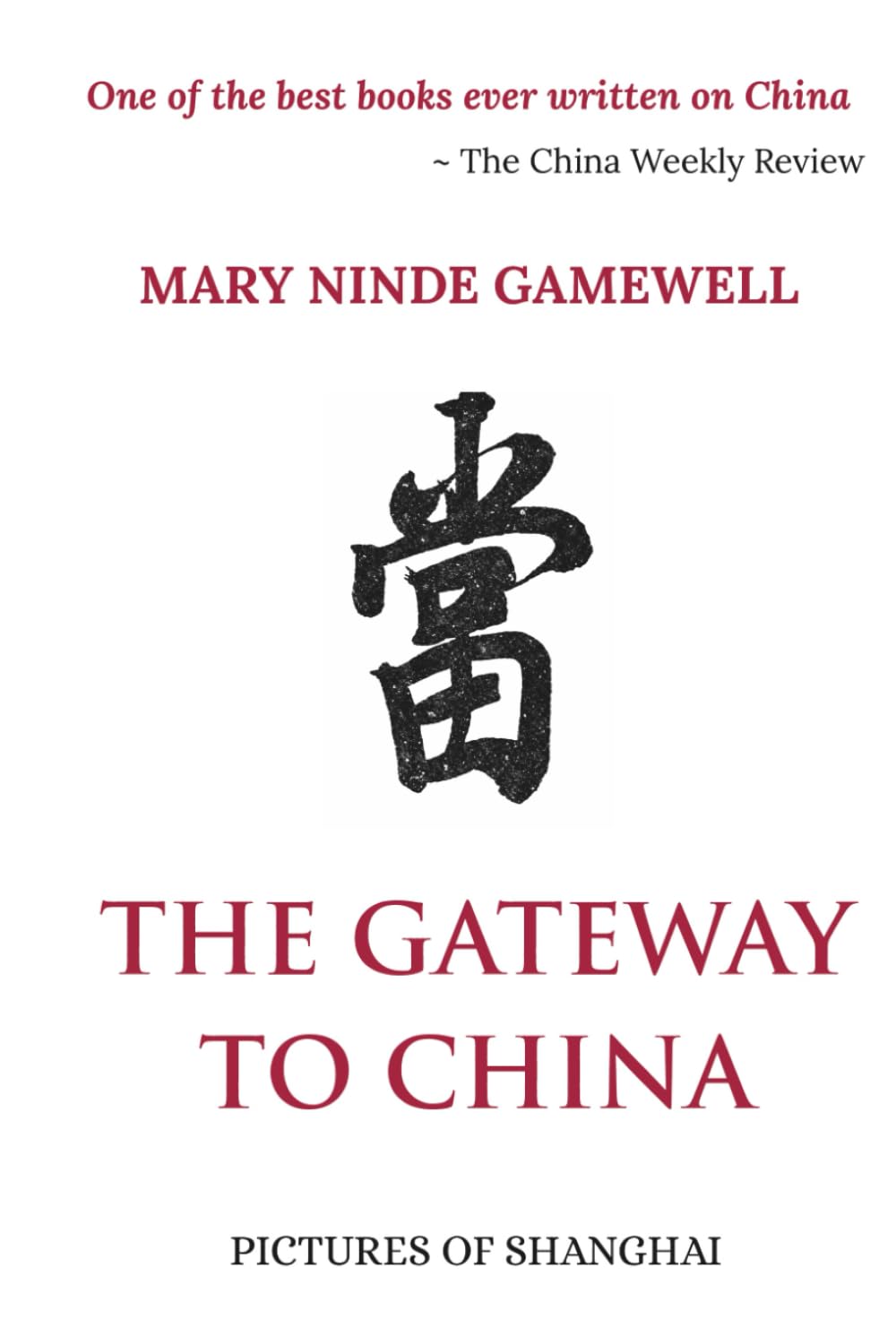 The Gateway to China: Pictures of Shanghai (Skylark Classics)