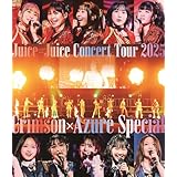 【Amazon.co.jp限定】Juice=Juice Concert Tour 2025 Crimson×AzureSpecial - Juice=Juice (L判ブロマイド3枚セット付) [Blu-ray]