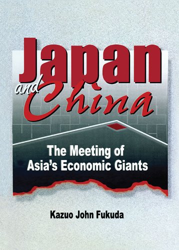 Japan and China: The Meeting of Asia's Economic Giants      Kindle Edition