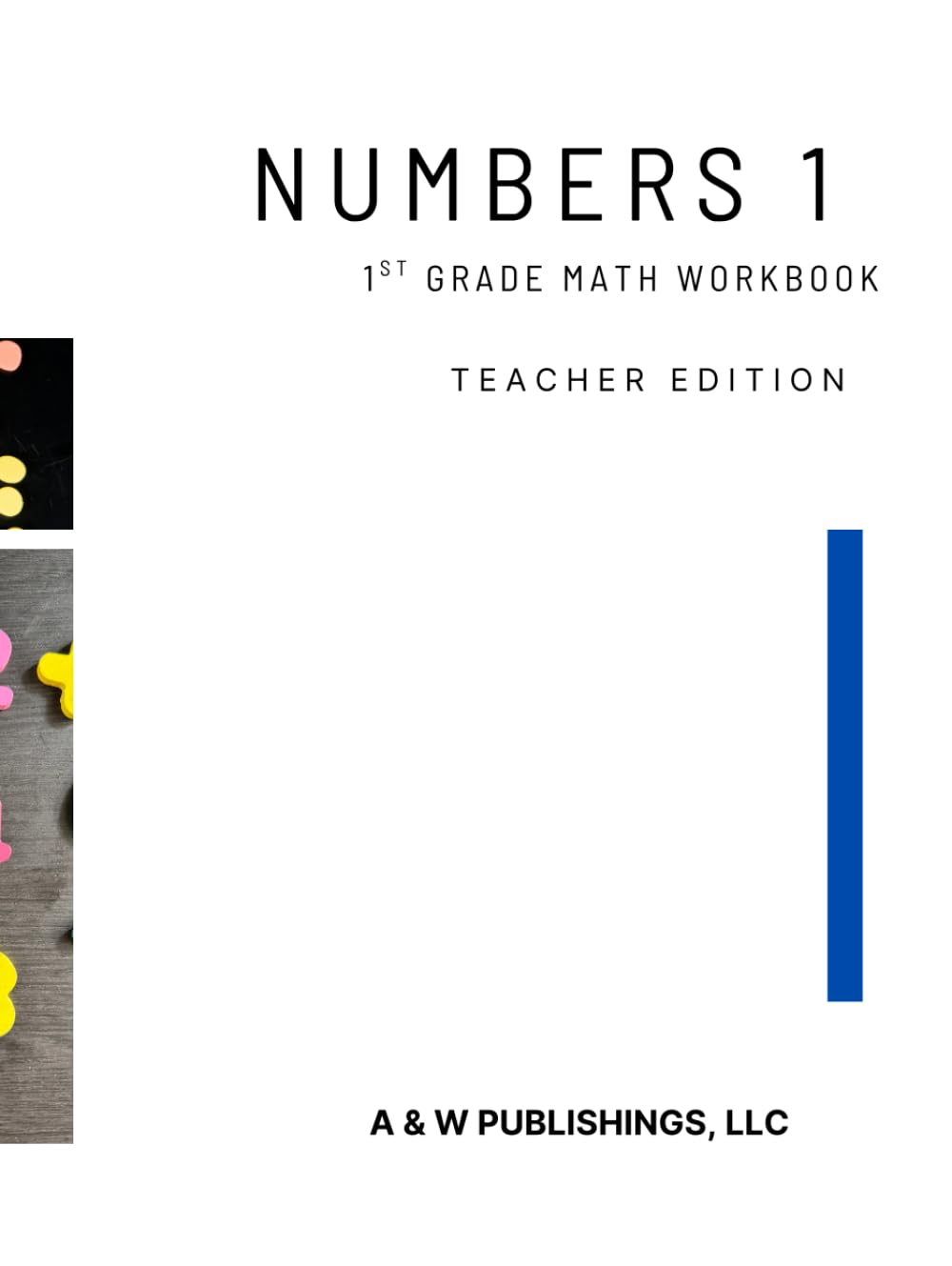 Teacher Edition Numbers 1: 1st Grade Math Workbook