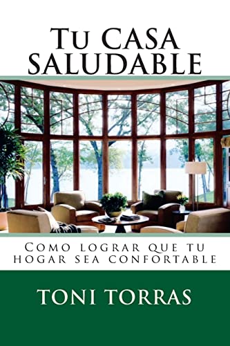 Tu CASA SALUDABLE: Como lograr que tu hogar sea confortable