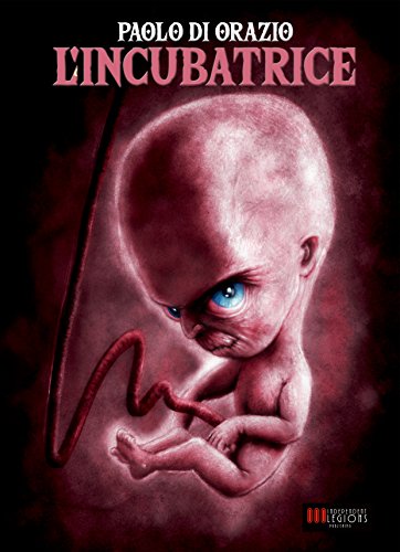 L'Incubatrice: Novella L'Incubatrice: Novella