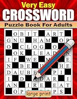 Very Easy Large Print Crossword Puzzle Book For Adults: 100 Large Print Easy Crossword Puzzles Books For Adults, & ... Solutions - Keep Your Brain Sharp and Healthy B0CR2TQ83H Book Cover