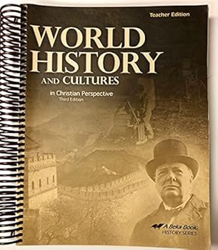 World History and Cultures in Christian Perspective, Teacher Edition, 3rd Edition.