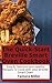 The Quick-Start Breville Smart Oven Cookbook: Easy & Delicious and Healthy Recipes To Cook with your Breville Smart Oven
