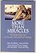 More Than Miracles (Haworth Brief Therapy)