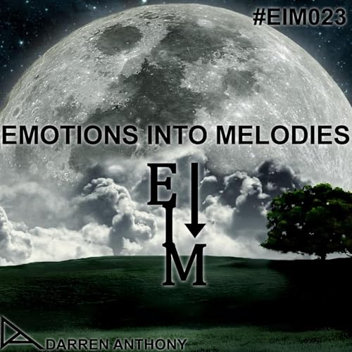 Page de couverture de Emotions Into Melodies - Episode 023