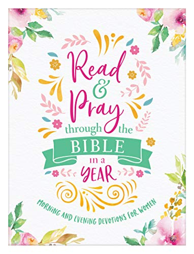 Read & Pray through the Bible in a Year: Morning and Evening Devotions for Women (English Edition)