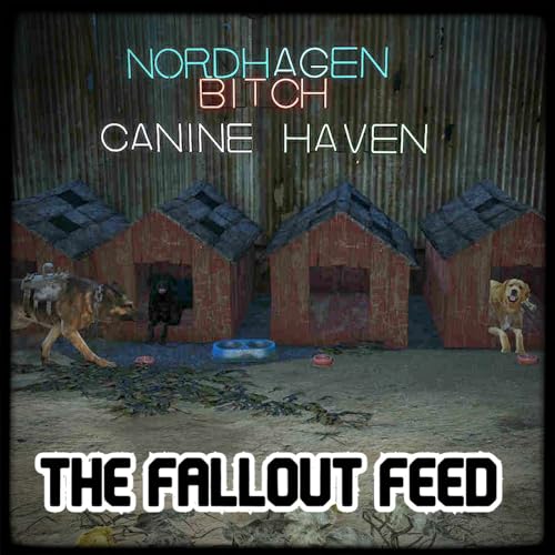 the Fallout Feed #524: Nordhagen Bitch