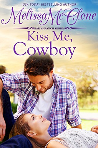 Kiss Me, Cowboy (Bar V5 Ranch Book 3)