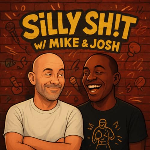 『Silly Sh*t w/Mike and Josh』のカバーアート