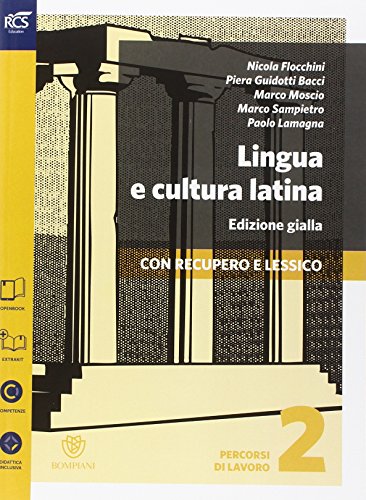 Lingua e cultura latina e lessico. Percorsi di lavoro. Ediz. gialla. Per le Scuole superiori. Con e-book. Con espansione online: 2 Lingua e cultura latina e lessico. Percorsi di lavoro. Ediz. gialla. Per le Scuole superiori. Con e-book. Con espansione online: 2