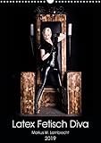  Latex Fetisch Diva (Wandkalender 2019 DIN A3 hoch): Latex-Domina in verführerischen Posen (Geburtstagskalender, 14 Seiten ) (CALVENDO Menschen)