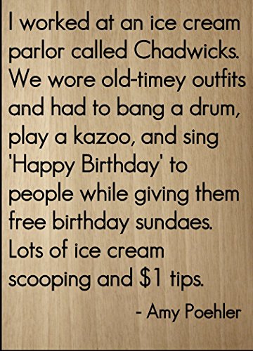 Mundus Souvenirs I Worked at an ice Cream Parlor Called. Quote by Amy
