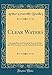 Produktbild Clear Waters: Trouting Days and Trouting Ways in Wales, the West Country, and the Scottish Borderland (Classic Reprint)