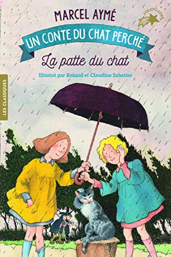 La Patte Du Chat Un Conte Du Chat Perch Folio Cadet Les Classiques 10 French Edition
