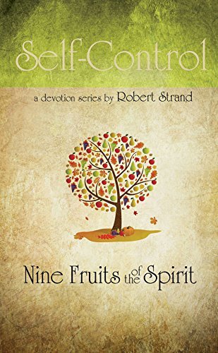 Self-Control (Nine Fruits of the Spirit) by Robert Strand (1999-07-01)