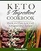 LOW CARB KETOGENIC DIET: Ketogenic Diet 5 Ingredient Cookbook: Quick and Easy Keto Diet Low Carb Recipes