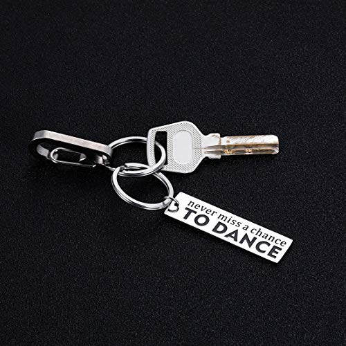 Dancer Gifts Inspirational Quotes Keychain For Ballet Tap Jazz Modern Lyrical Hip Hop Contemporary Never Miss A Chance To Dance For Friend Girl Daughter Women Birthday Christmas Stocking Stuffers #TOP4
