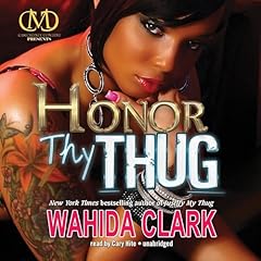Honor Thy Thug Audiolibro Por Wahida Clark arte de portada