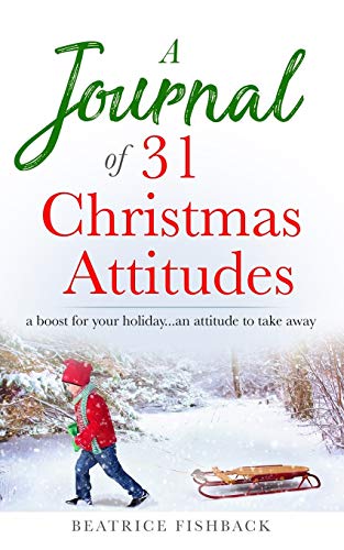 A Journal of 31 Christmas Attitudes: a boost for your