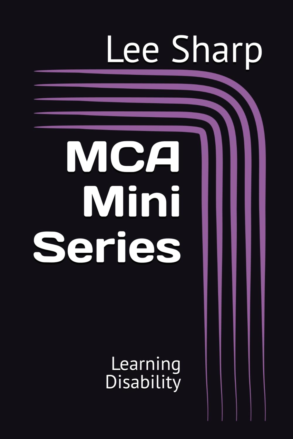 MCA Mini Series: Learning Disability (Mental Capacity Act Mini Series)