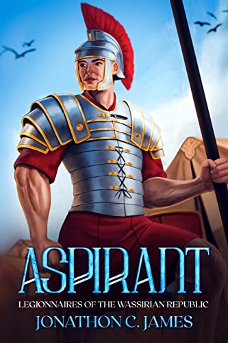 Aspirant, Coming Of Age: An Epic Fantasy Series (Legionnaires Of The Wassirian Republic Book 1) #TOP13