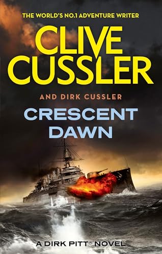 Crescent Dawn: Dirk Pitt #21 (Dirk Pitt Adventures)