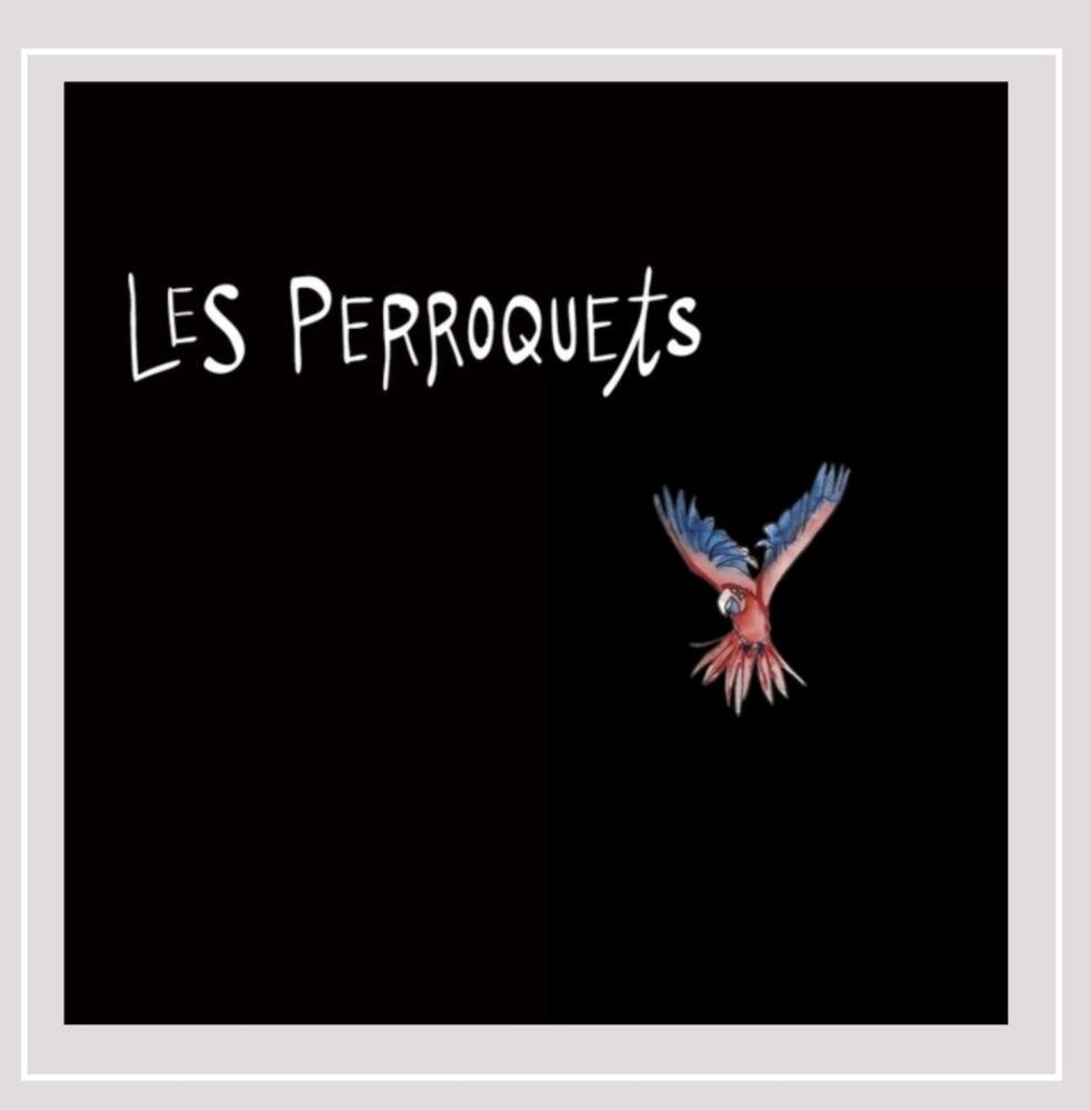 Les Perroquets [Audio CD] Les Perroquets